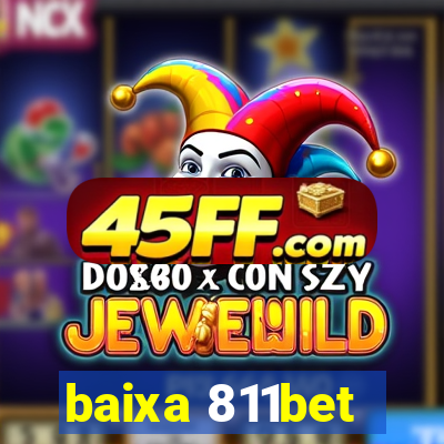 baixa 811bet